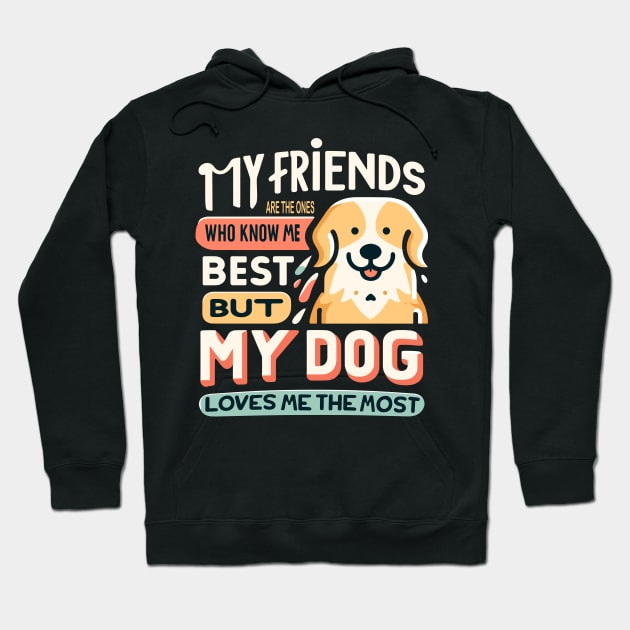 Dog's Love: The Greatest of All Friends Hoodie by maknatess